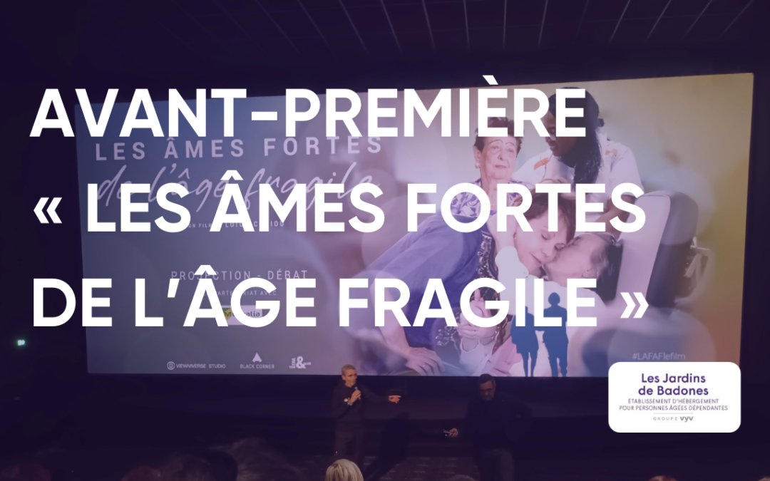 Avant-première « Les Âmes fortes de l’âge fragile » de Loïck Coriou