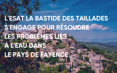 L’ESAT La Bastide des Taillades contribue à préserver les ressources en eau dans le Pays de Fayence